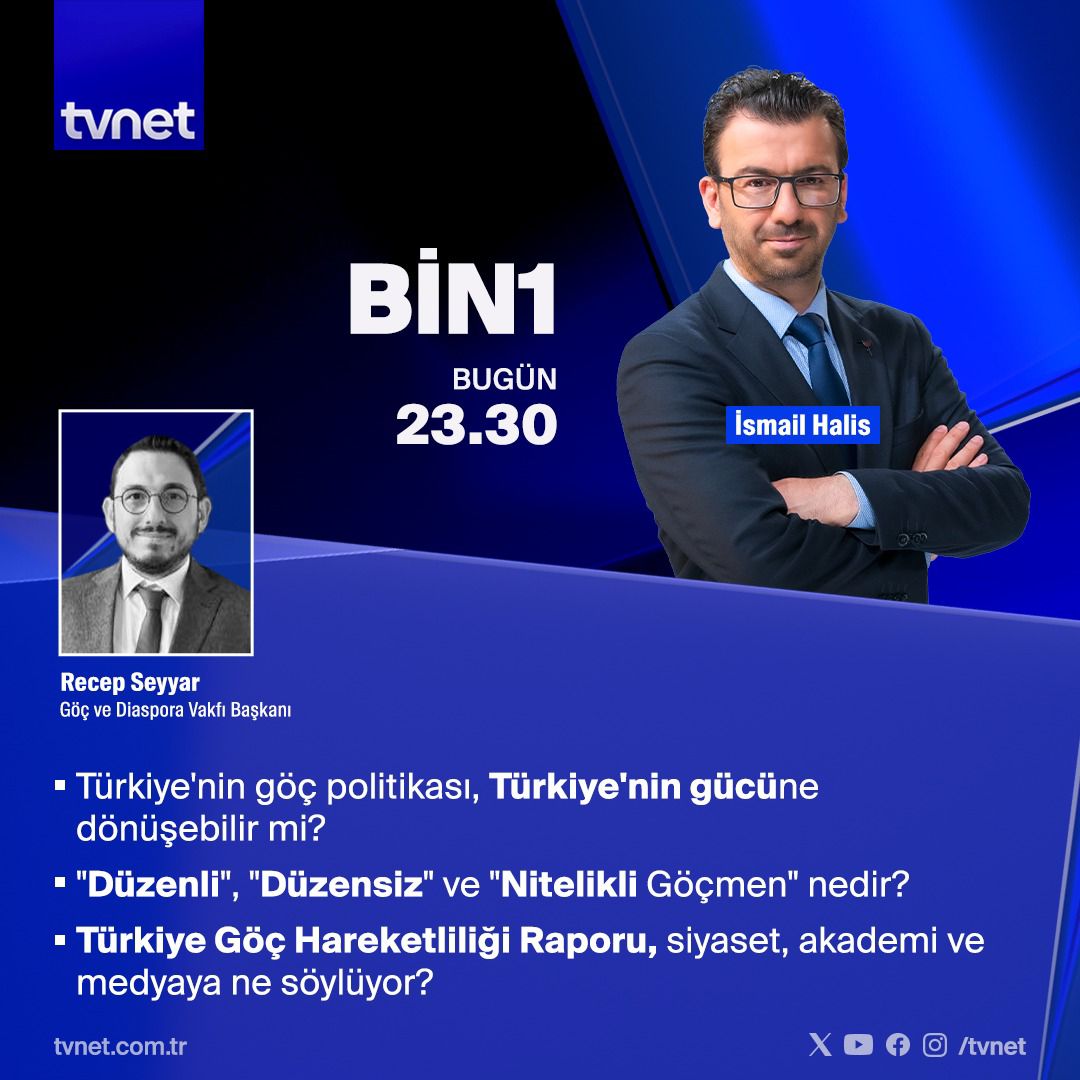 Göç ve Diaspora Vakfı Başkanı Recep Seyyar, “Bin1” Programında Göç Politikalarını Değerlendirdi